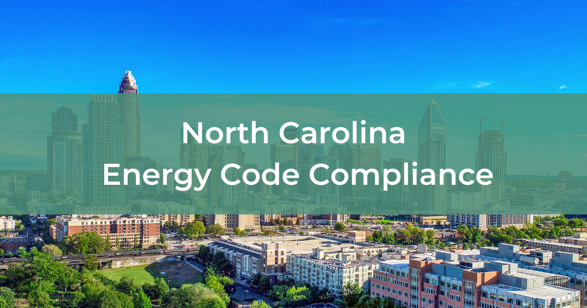 North Carolina Energy Code Compliance - Energy Diagnostics